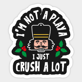 I Just Crush a Lot Sticker